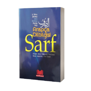 Arapça Dilbilgisi Sarf (Emsile, Bina, Maksut - Tercüme ve Açıklamalar) Zeynep Atay
