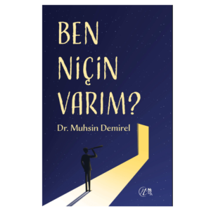 Muhsin Demirel Nisa Yayıncılık Ben Niçin Varım? Kitabı
