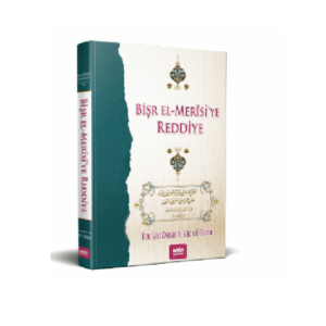 Allah'ın sıfatları konusunda selefin tutumuna muhalefet eden Bişr el-Merisi'ye Reddiye