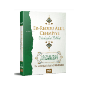 Ebu Said Osman ed-Darimi'nin, Allah'ın sıfatlarını iptal ve inkar eden Cehmiyye'ye Reddiye kitabıdır.