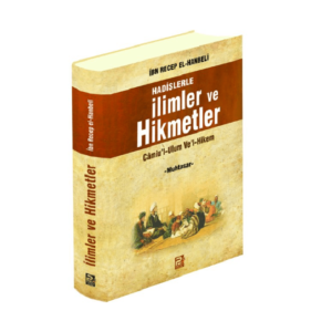 Hadislerle ilimler ve hikmetler kitabı, İbn Recep el-Hanbeli'nin İmam Nevevi'nin Erbain (40 hadis) kitabında derlediği hadislere yazdığı şerh çalışmasıdır