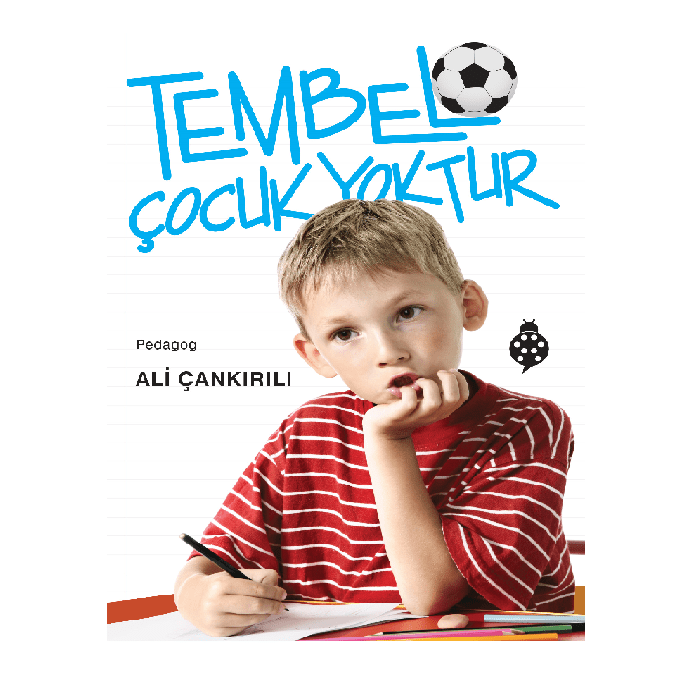 tembel çocuk yoktur kitabı pedagog ali çankırılı